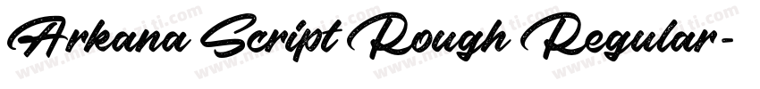 Arkana Script Rough Regular字体转换